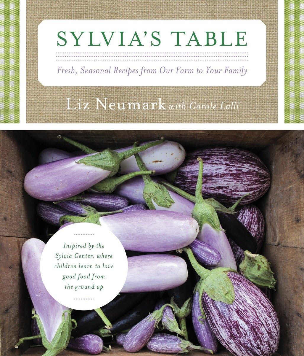 Sylvia's Table: Fresh, Seasonal Recipes from Our Farm to Your Family Hobbies & Crafts