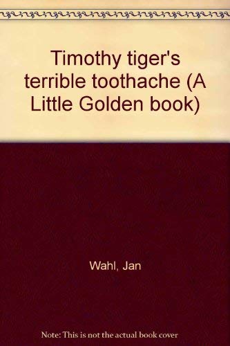 Timothy tiger's terrible toothache (A Little Golden book) Books