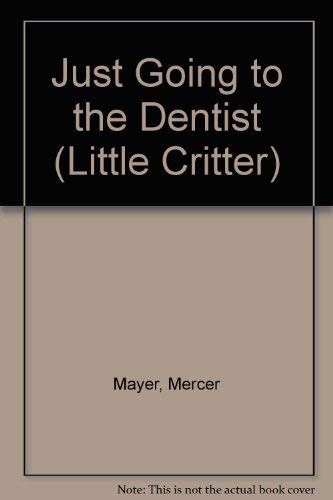Just Going to the Dentist (Little Critter) Novels & Short Stories