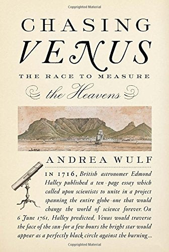 Chasing Venus: The Race to Measure the Heavens Natural Sciences