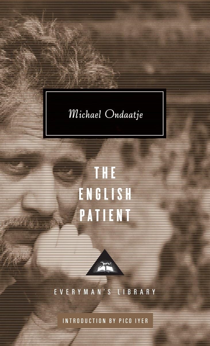 The English Patient: Introduction by Pico Iyer (Everyman's Library Contemporary Classics Series, Band 339) Classics