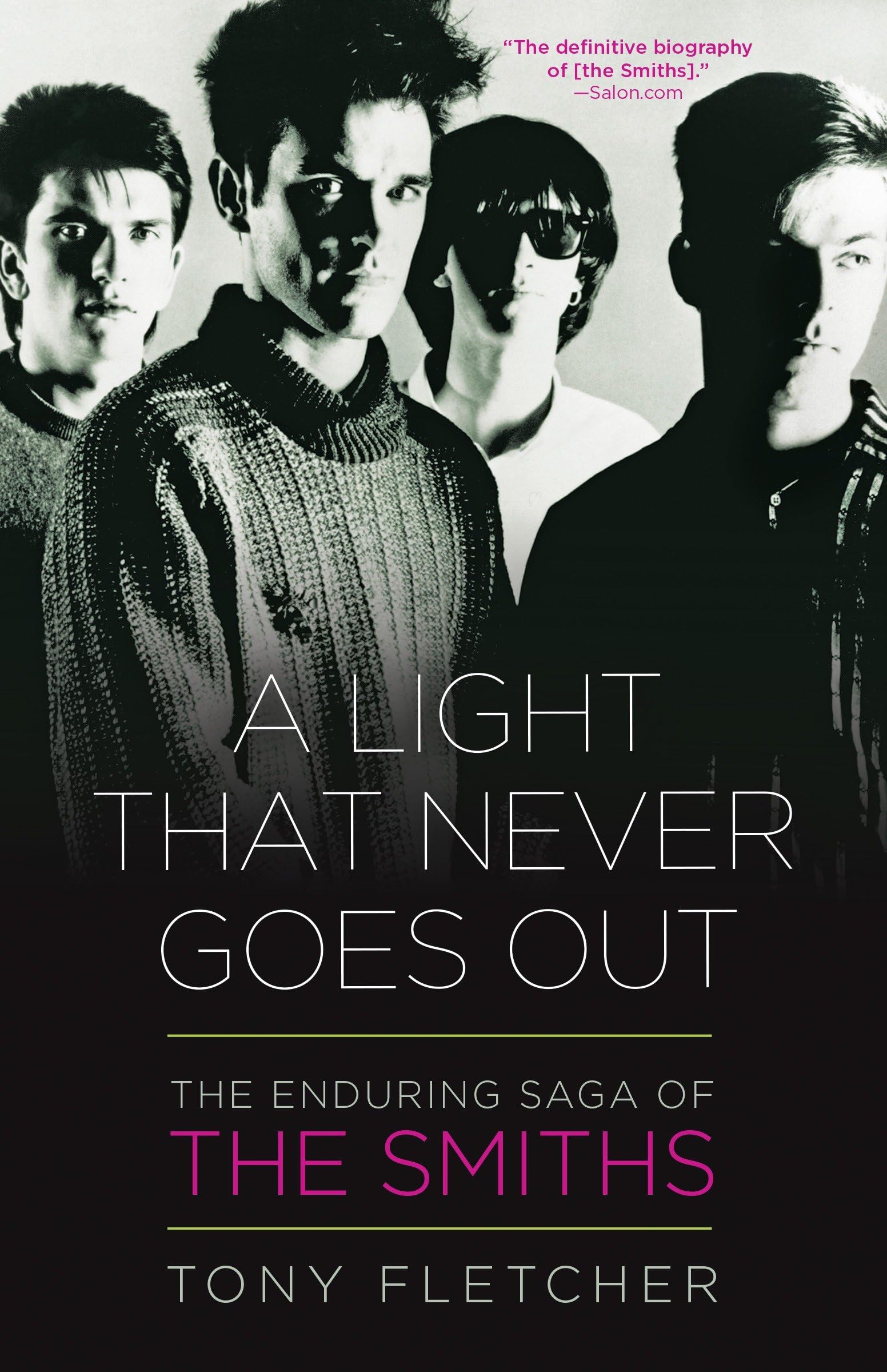 A Light That Never Goes Out: The Enduring Saga of the Smiths book