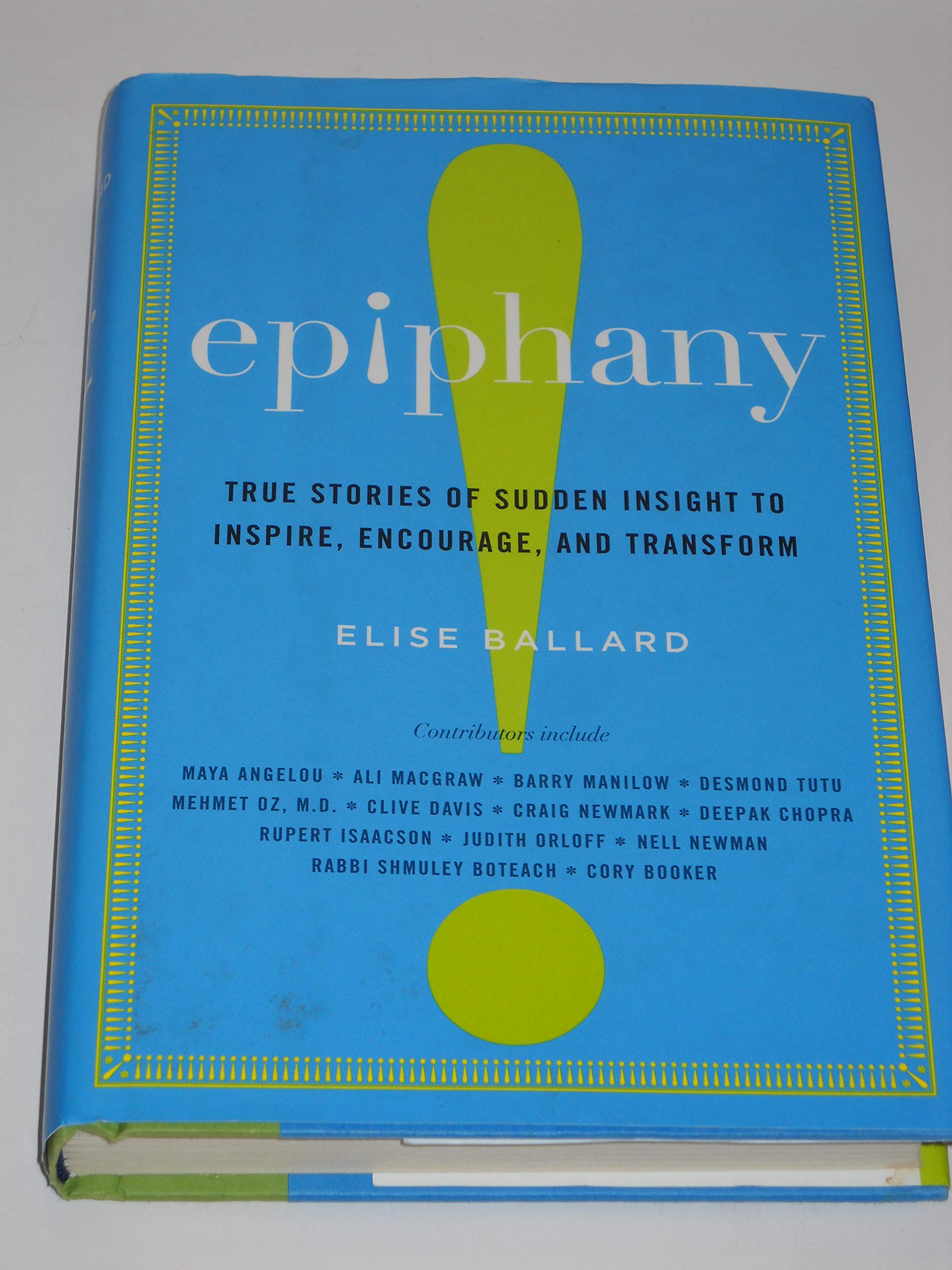 Epiphany: True Stories of Sudden Insight to Inspire, Encourage, and Transform Business, Finance & Career