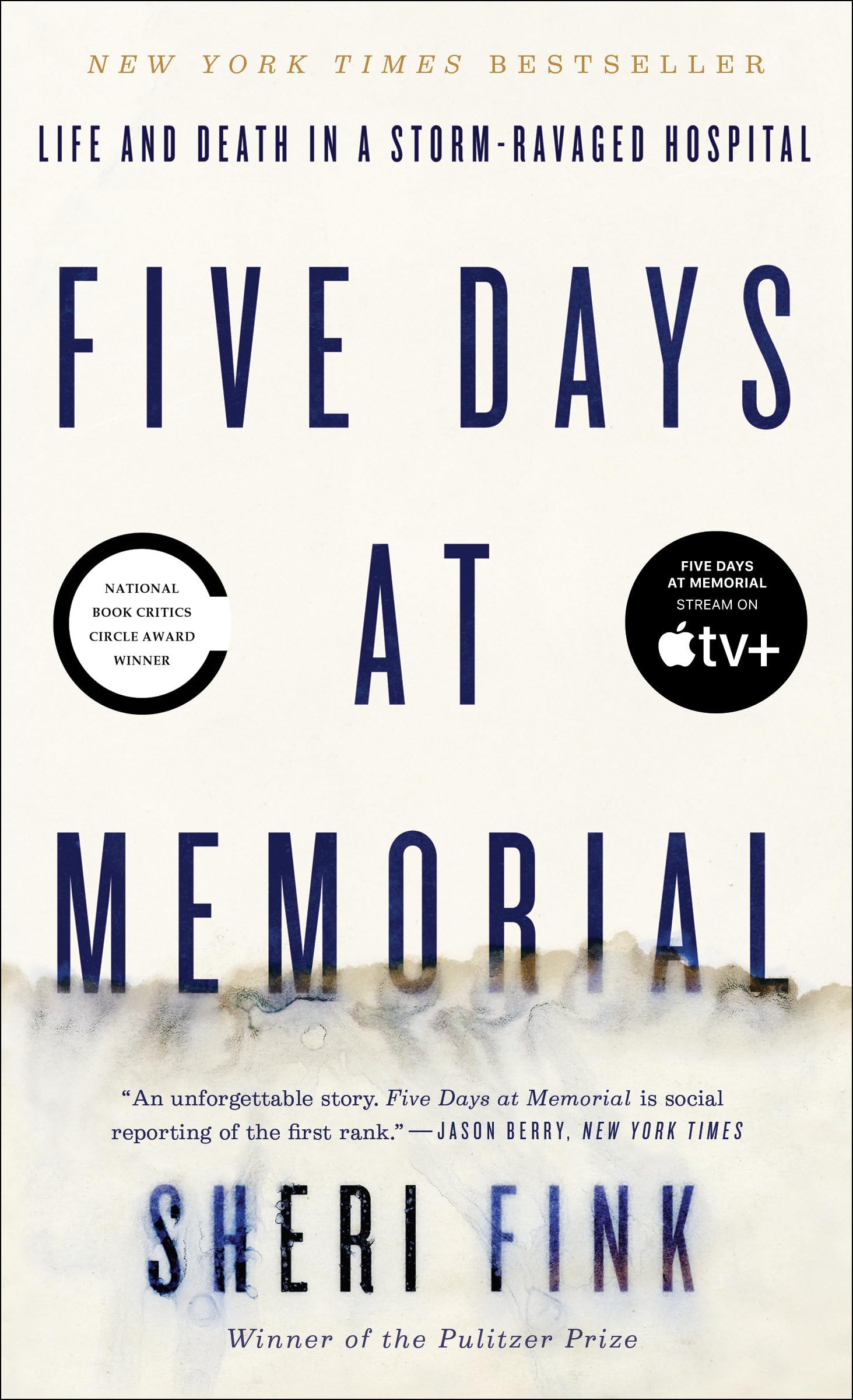 Five Days at Memorial: Life and Death in a Storm-Ravaged Hospital Medicine