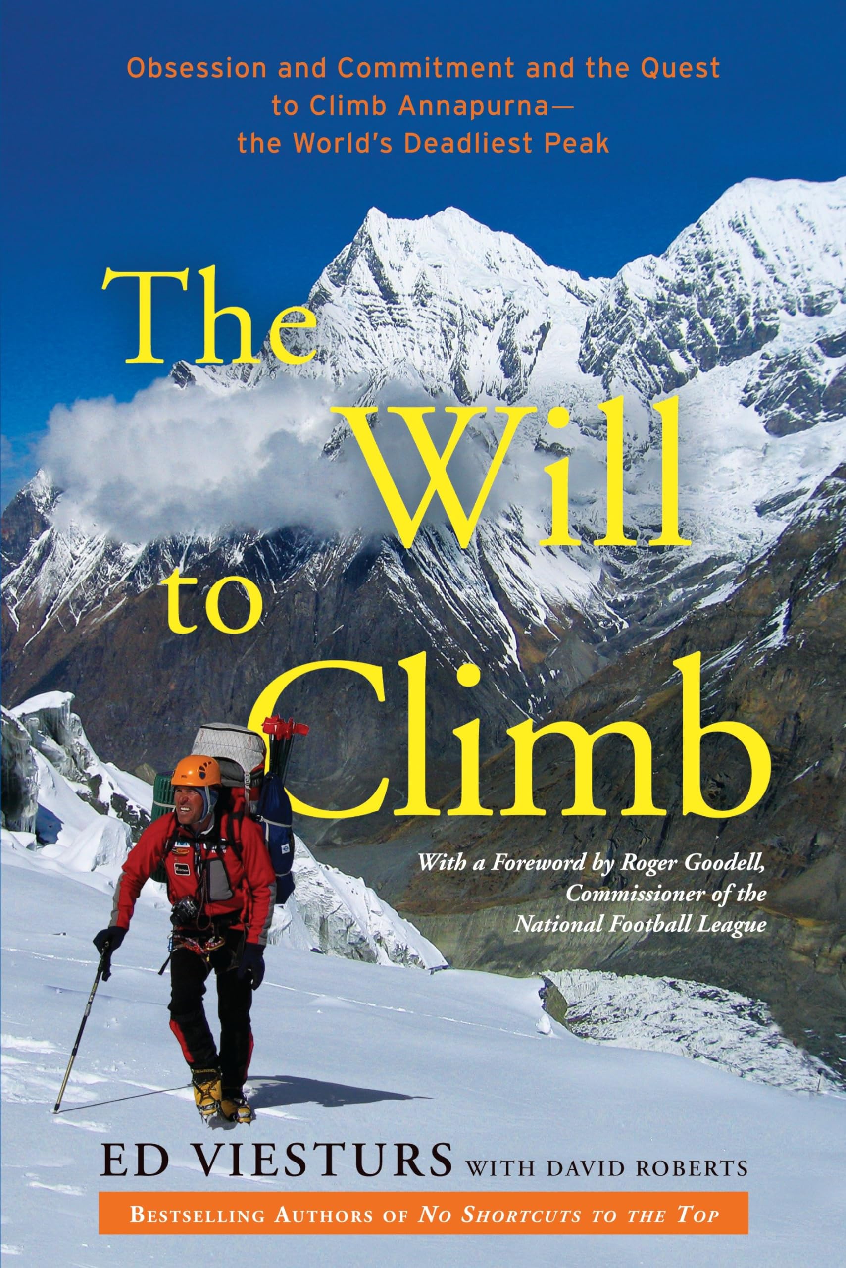 The Will to Climb: Obsession and Commitment and the Quest to Climb Annapurna--the World's Deadliest Peak book