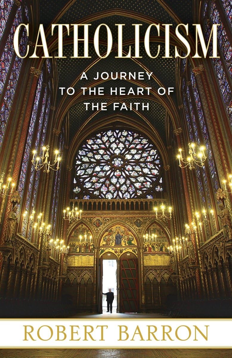 Catholicism: A Journey to the Heart of the Faith Philosophy