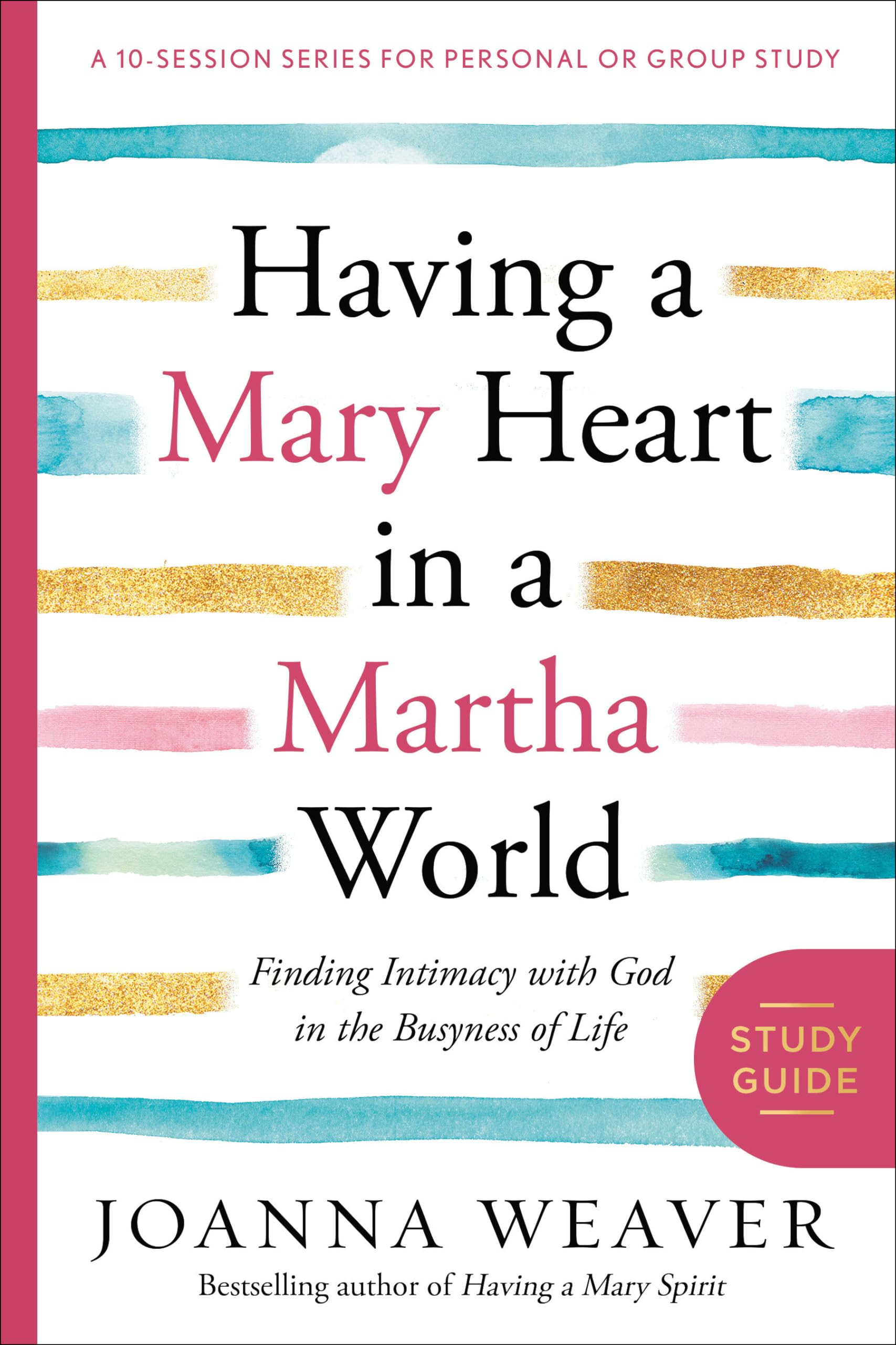 Having a Mary Heart in a Martha World Study Guide Religion & Esotericism