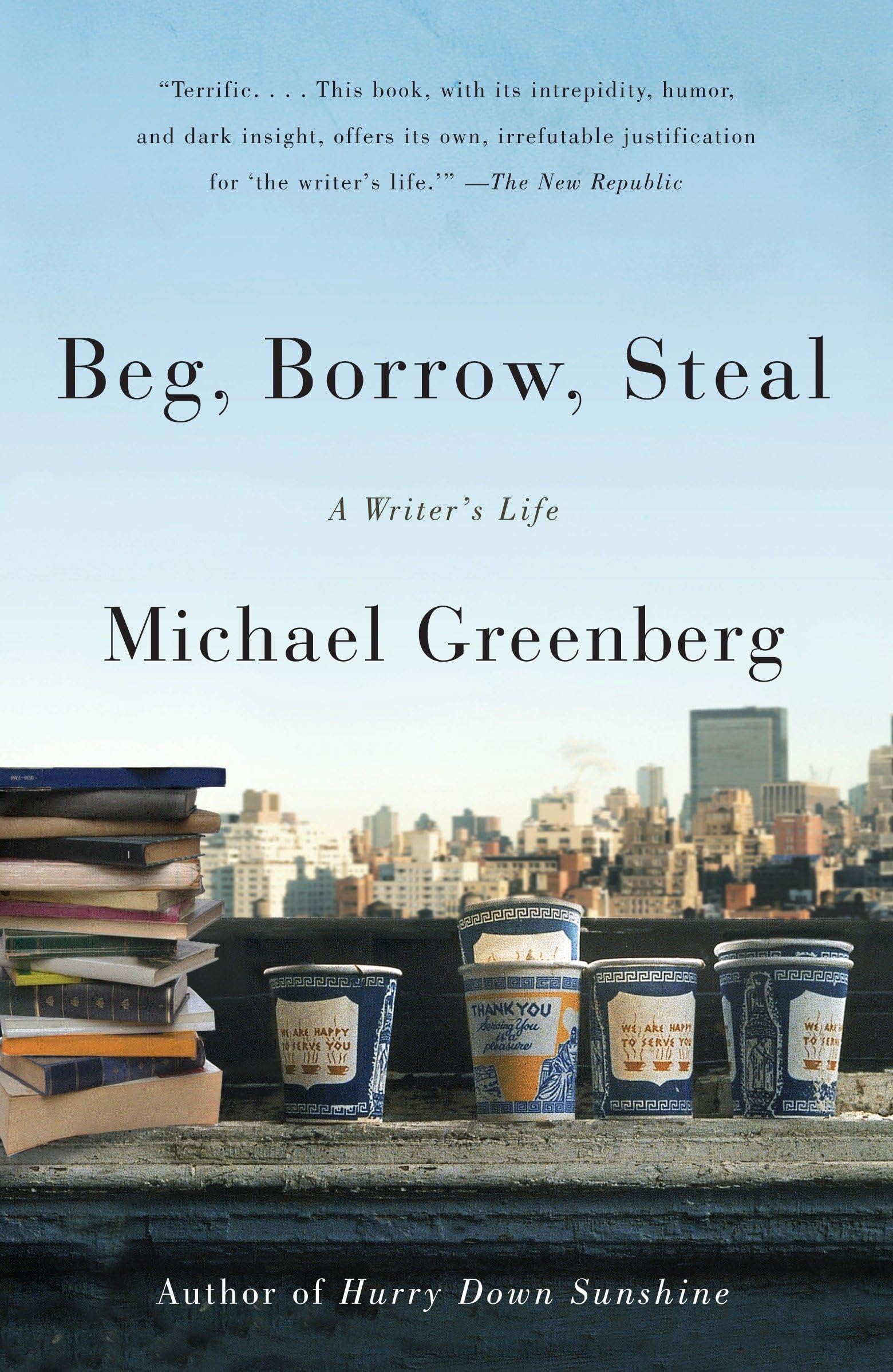 Beg, Borrow, Steal: A Writer's Life Media & Communication