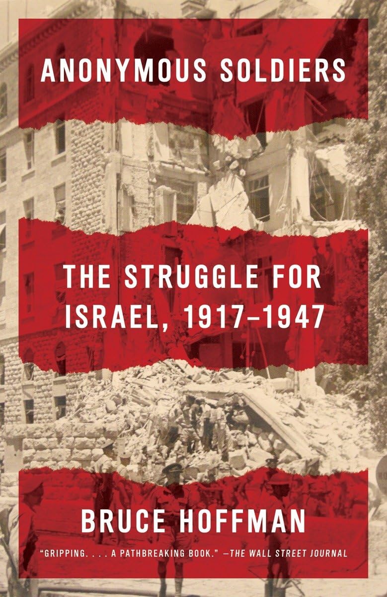 Anonymous Soldiers: The Struggle for Israel, 1917-1947 Social Sciences