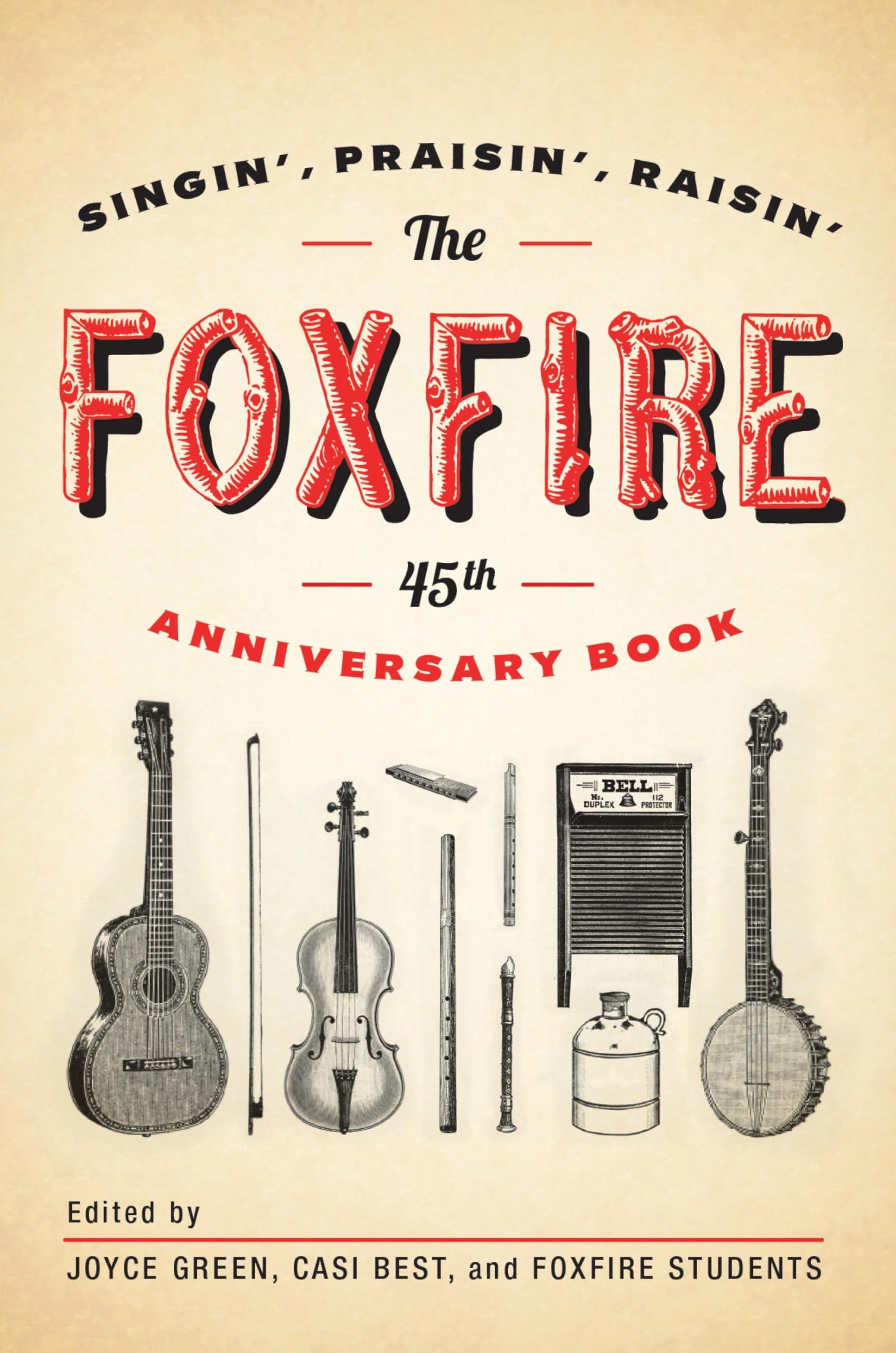 The Foxfire 45th Anniversary Book: Singin', Praisin', Raisin' (Foxfire Series) Books