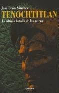 Tenochtitlan: La Ultima Batalla de los Aztecas Social Sciences