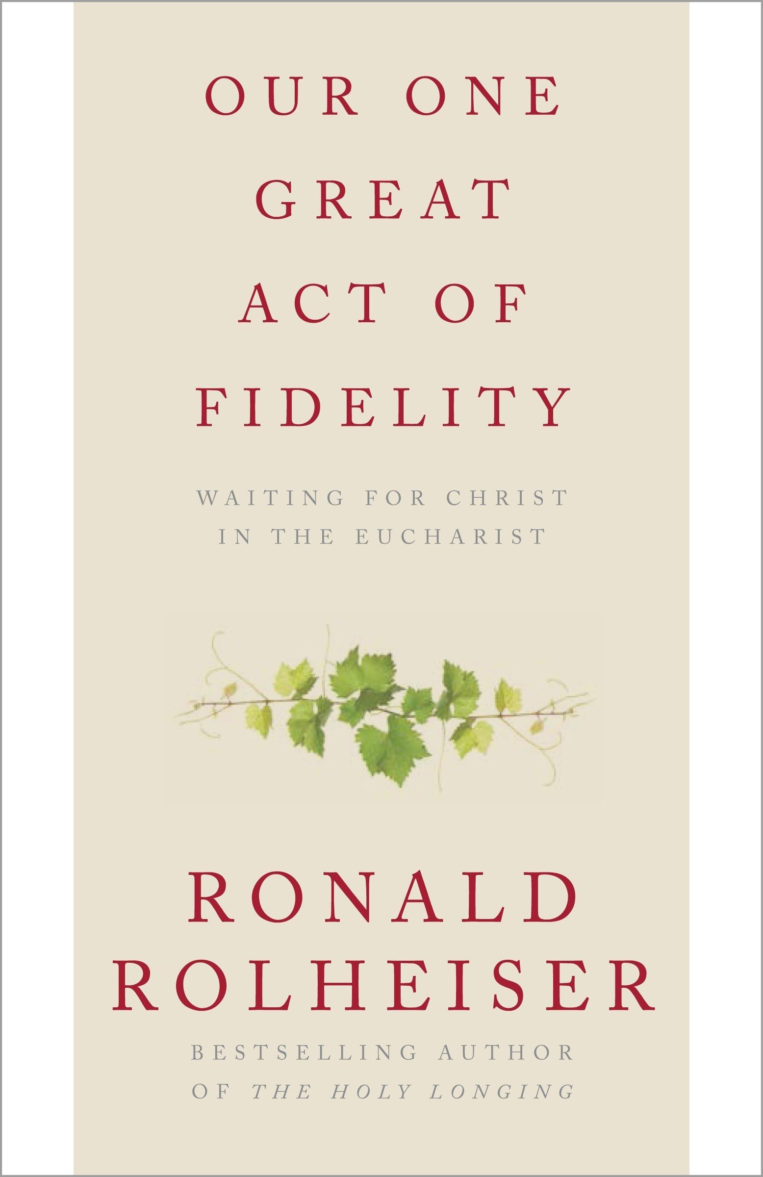 Our One Great Act of Fidelity: Waiting for Christ in the Eucharist Social Sciences
