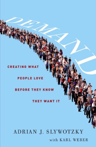 Demand: Creating What People Love Before They Know They Want It Business, Finance & Career