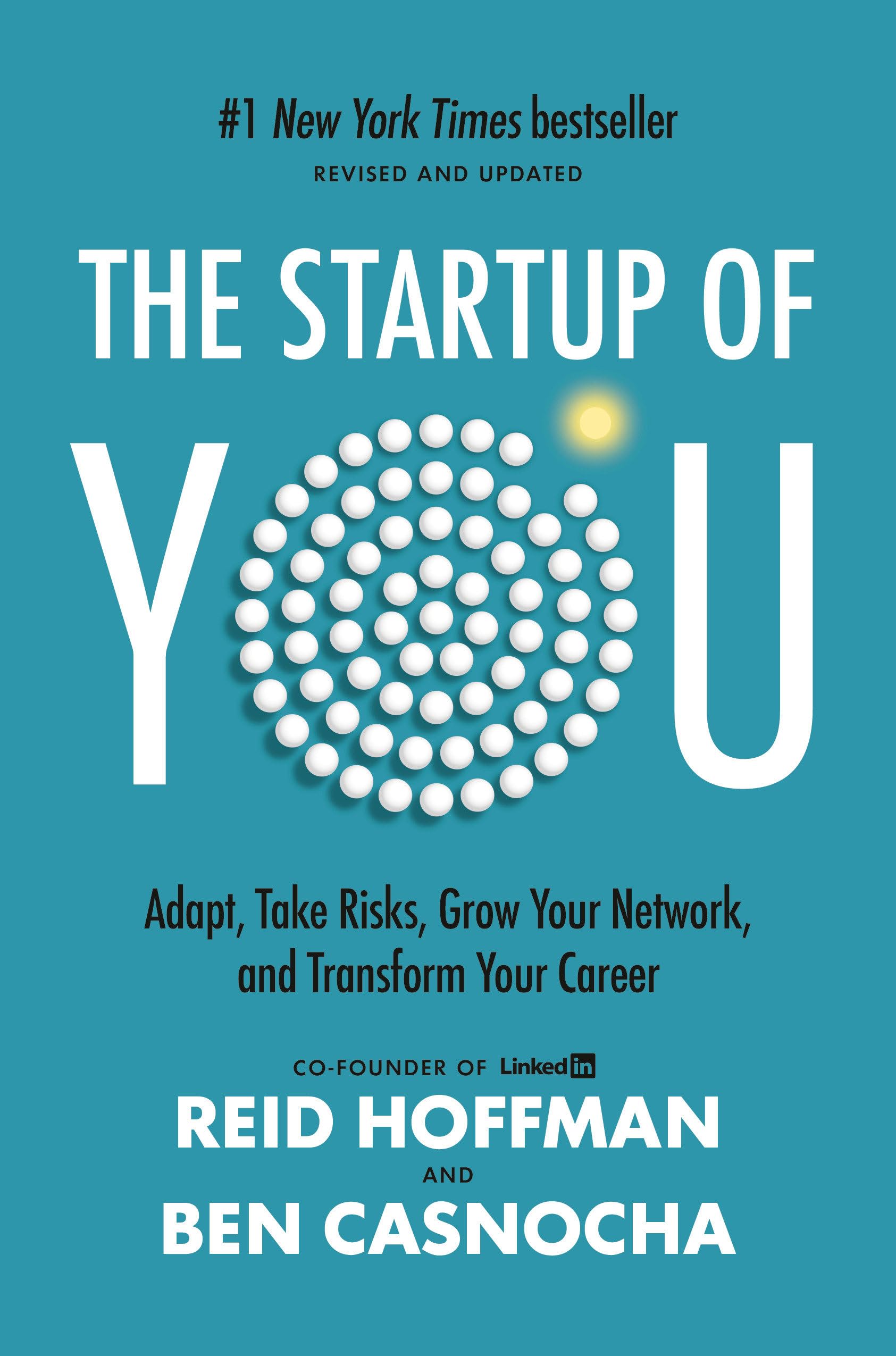 The Startup of You (Revised and Updated): Adapt, Take Risks, Grow Your Network, and Transform Your Career (2022) Business, Finance & Career