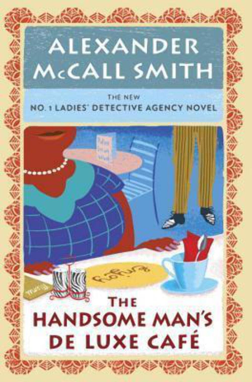 The Handsome Man's de Luxe Cafe: No. 1 Ladies' Detective Agency (15) Contemporary literature