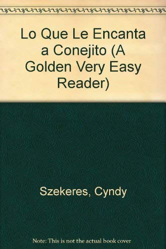 Lo Que Le Encanta a Conejito (A Golden Very Easy Reader) Novels & Short Stories