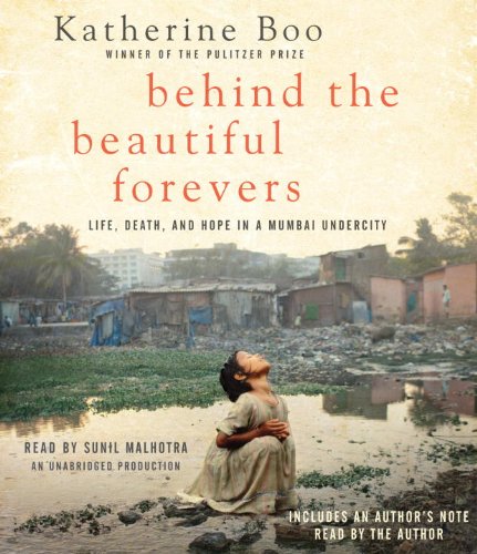 Behind the Beautiful Forevers: Life, Death, and Hope in a Mumbai Undercity Social Sciences