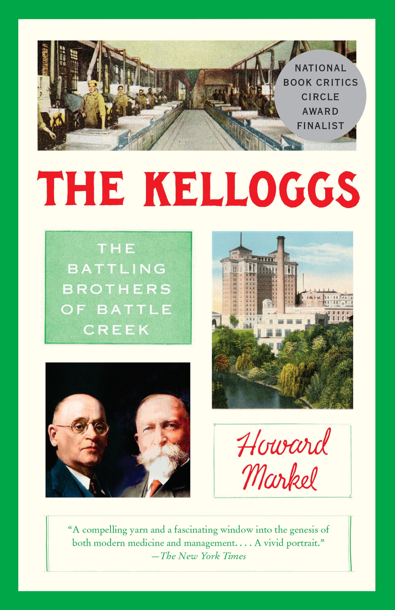 The Kelloggs: The Battling Brothers of Battle Creek Medicine
