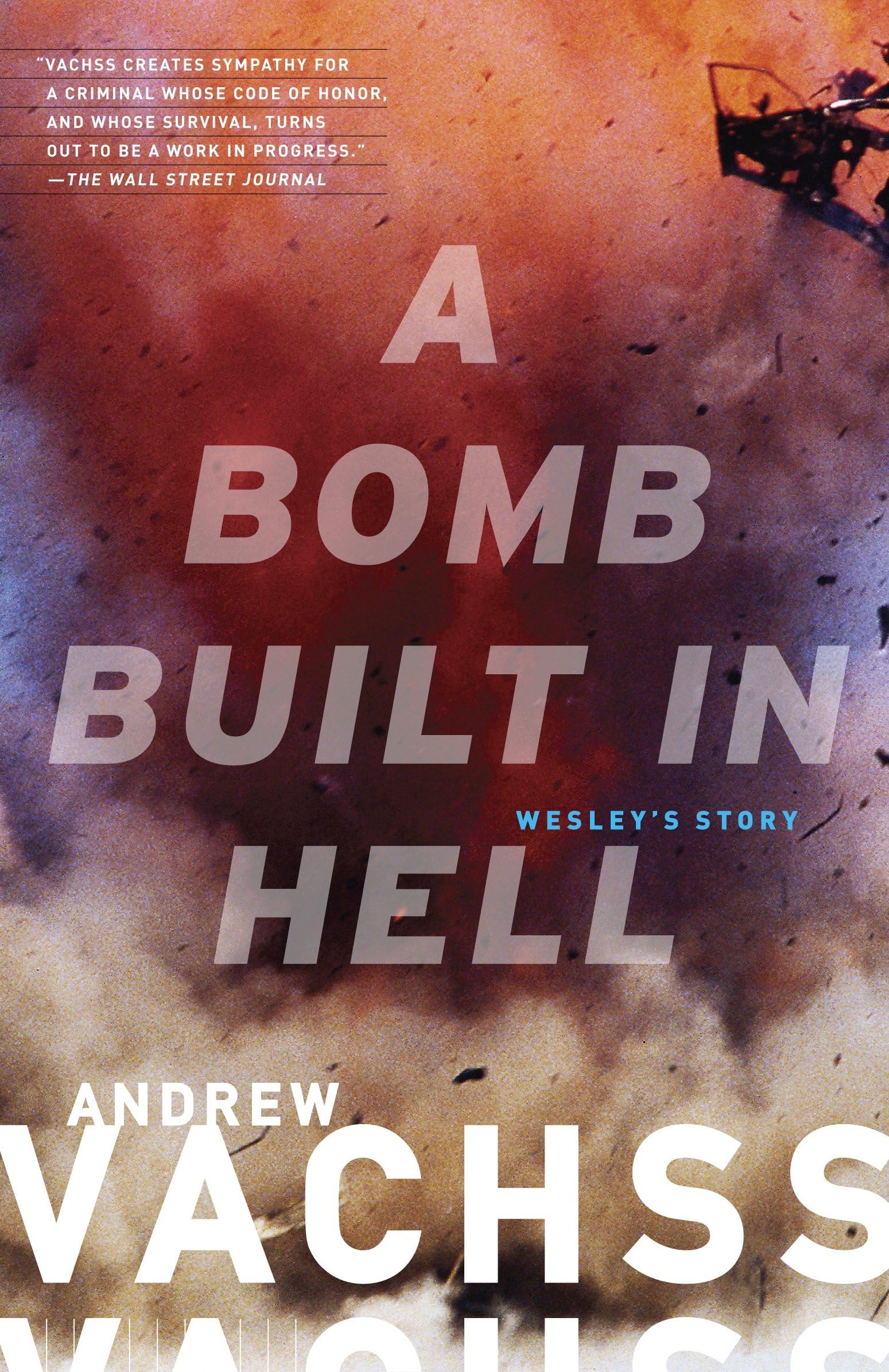 A Bomb Built in Hell: Wesley's Story book