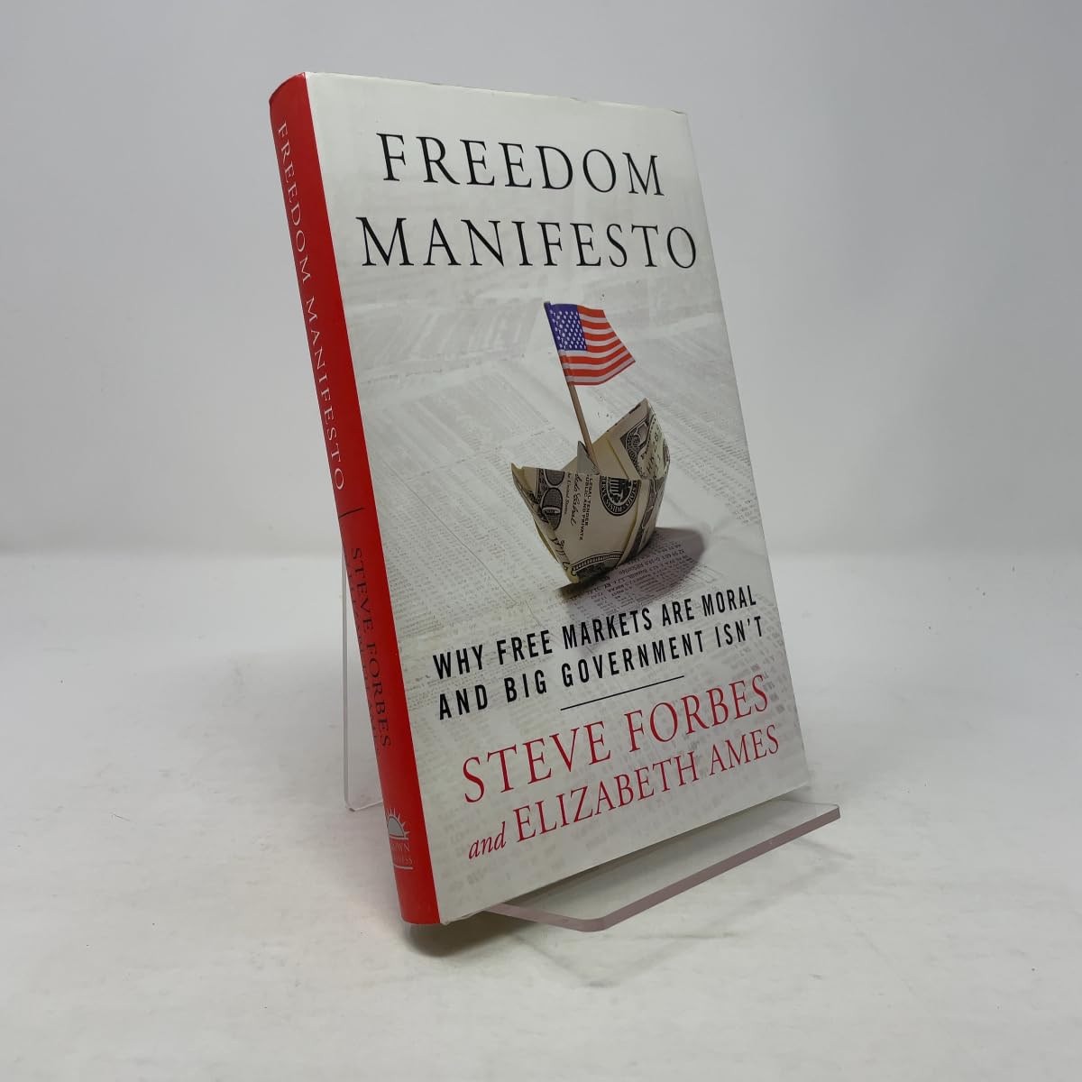 Freedom Manifesto: Why Free Markets Are Moral and Big Government Isn't book