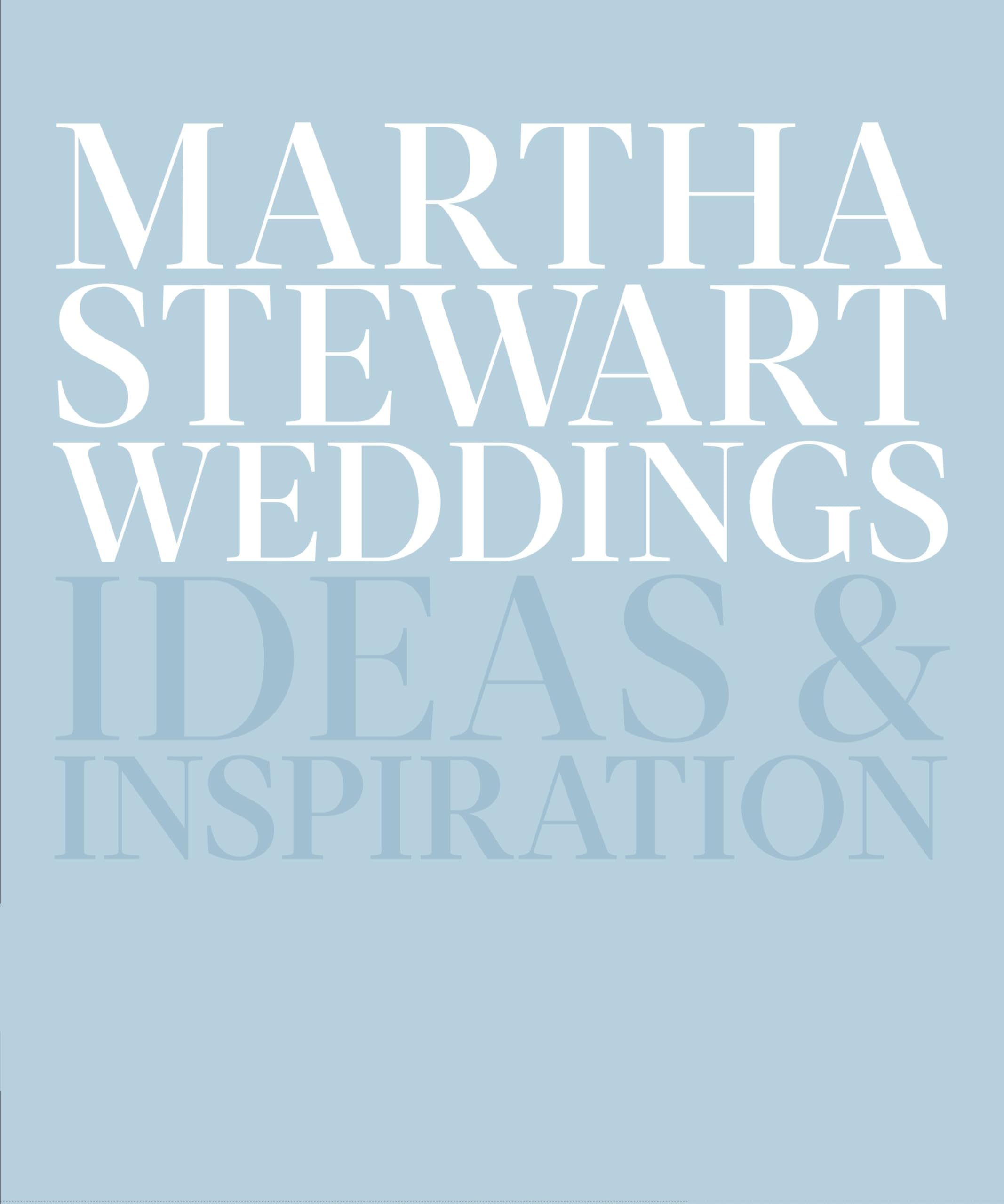 Martha Stewart Weddings: Ideas and Inspiration Business, Finance & Career