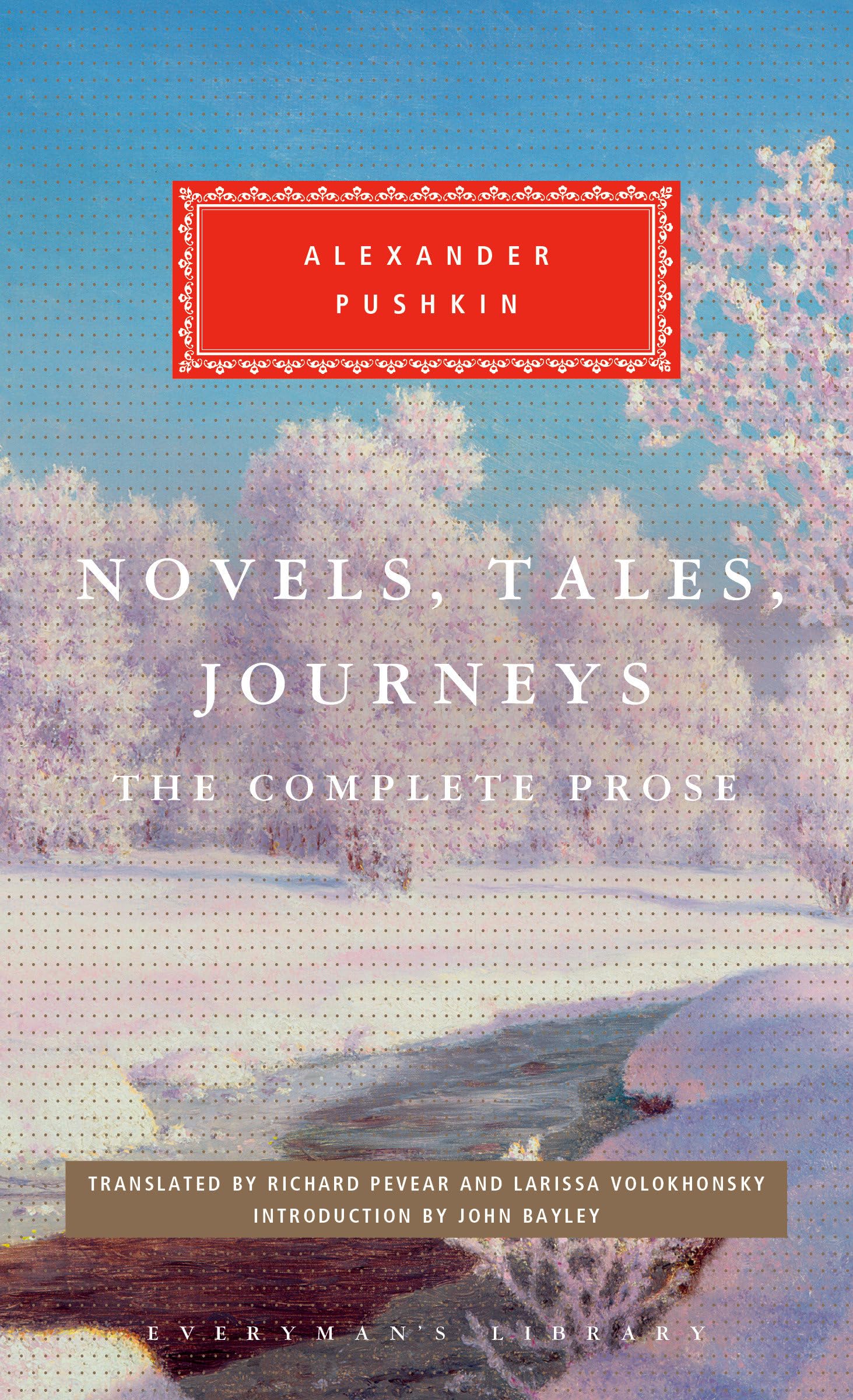 Novels, Tales, Journeys: The Complete Prose (Everyman's Library Classics Series) Essays & Short Stories