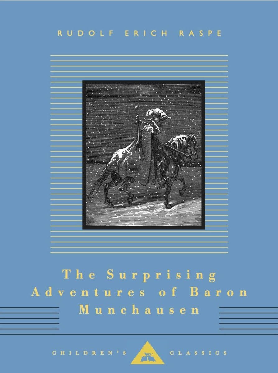 The Surprising Adventures of Baron Munchausen: Illustrated by Gustave Dore (Everyman's Library Children's Classics Series) Classics