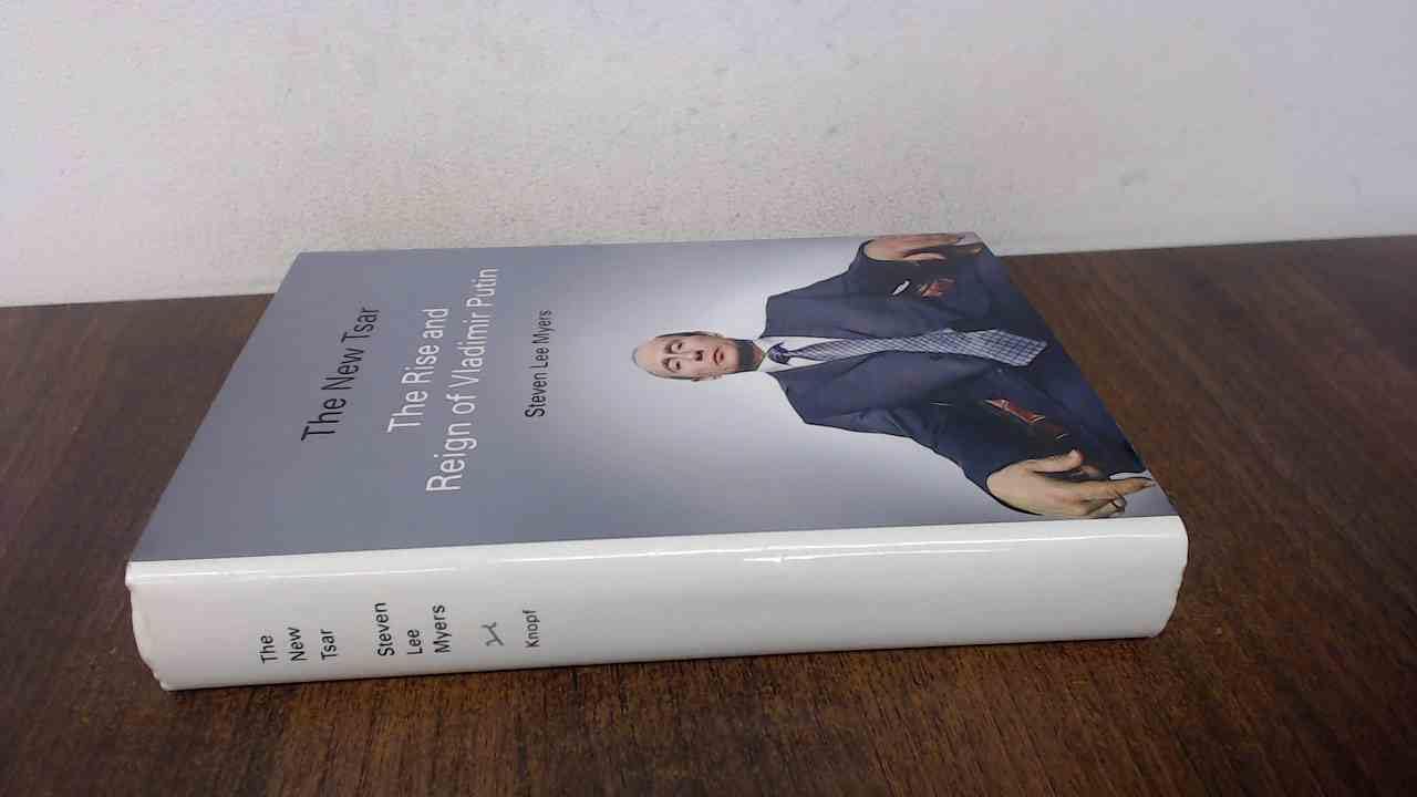 The New Tsar: The Rise and Reign of Vladimir Putin book