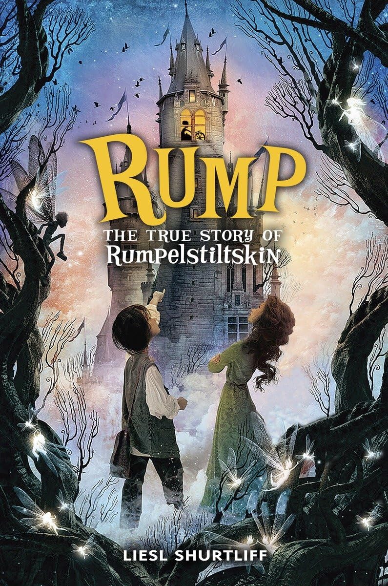 Rump: The True Story of Rumpelstiltskin Fairy Tales & Legends