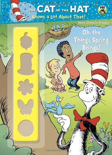 Oh, the Things Spring Brings! (Dr. Seuss/Cat in the Hat) Novels & Short Stories