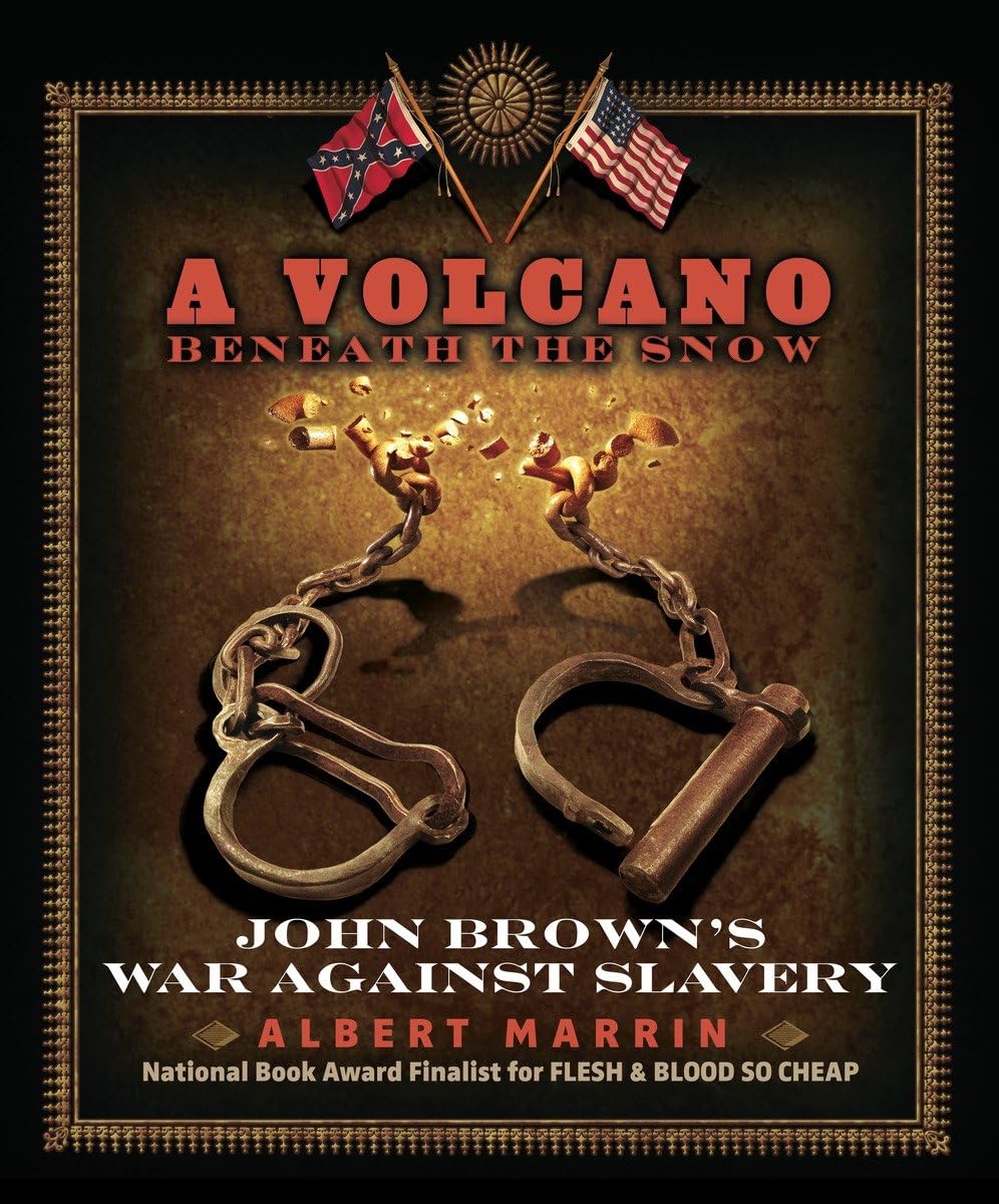 A Volcano Beneath the Snow: John Brown's War Against Slavery Politics & History