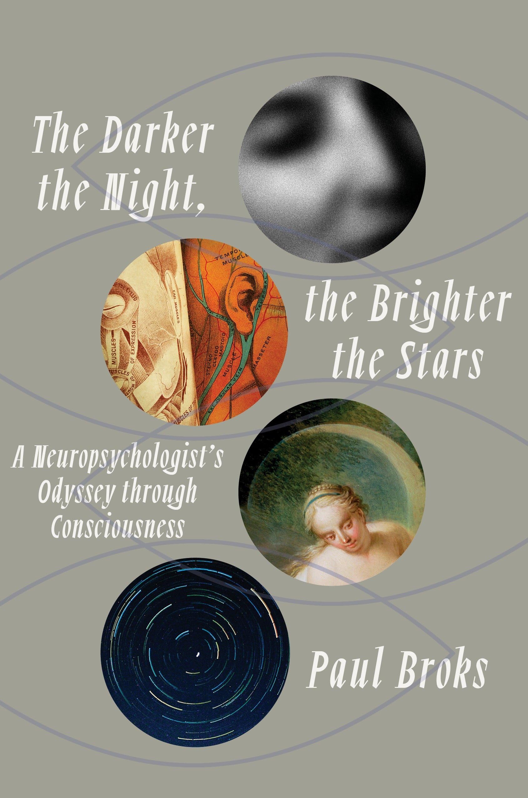 The Darker the Night, the Brighter the Stars: A Neuropsychologist's Odyssey Through Consciousness Science