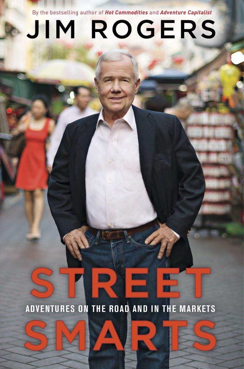 Street Smarts: Adventures on the Road and in the Markets Business, Finance & Career