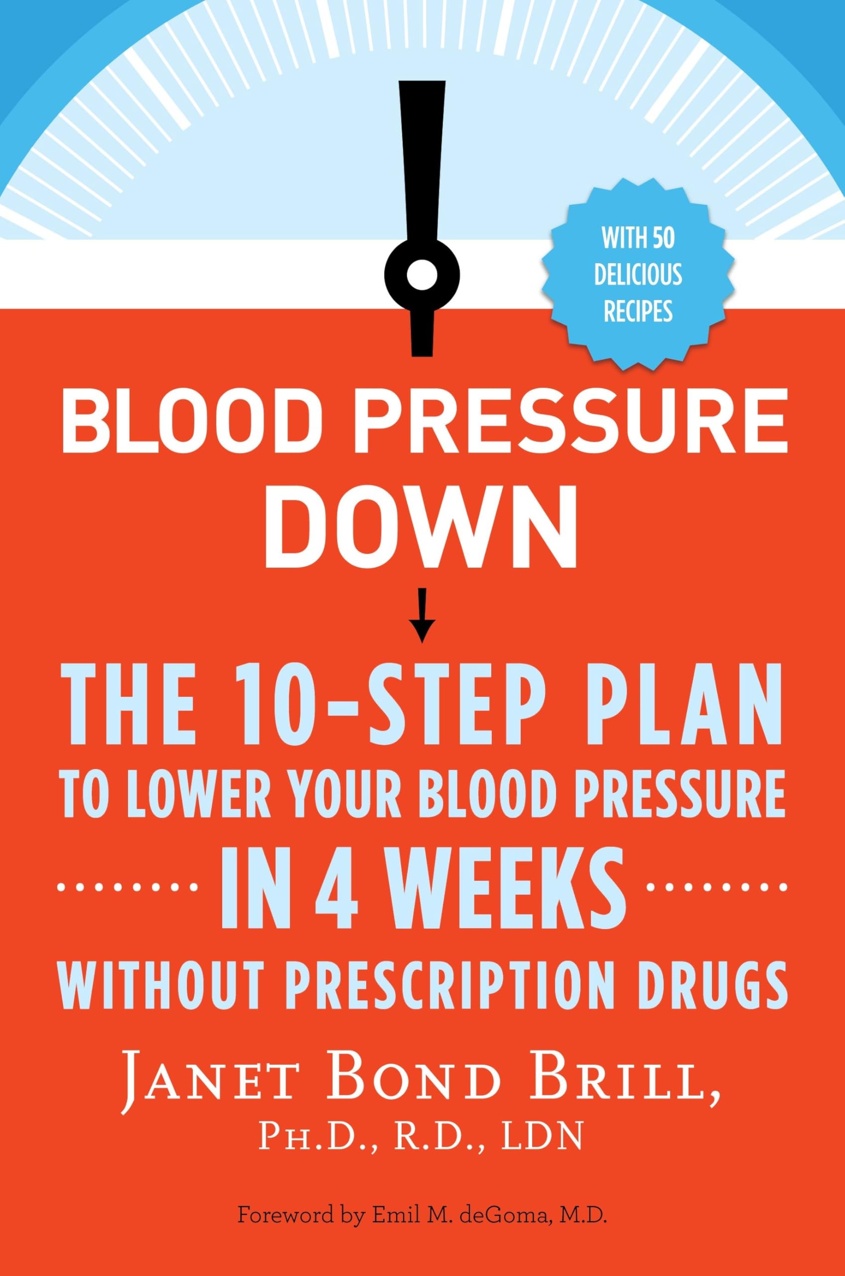 Blood Pressure Down: The 10-Step Plan to Lower Your Blood Pressure in 4 Weeks--Without Prescription Drugs Medicine
