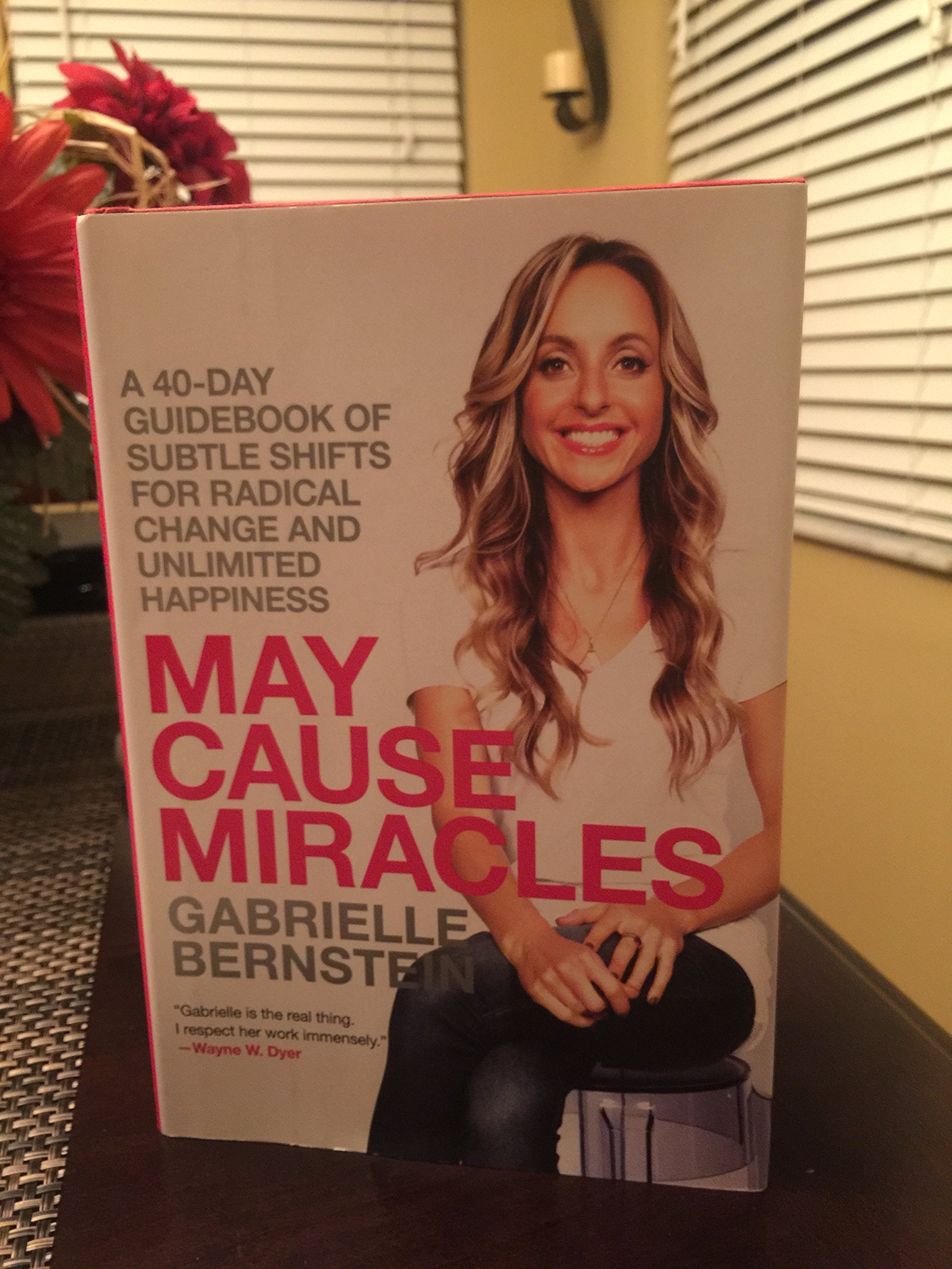 May Cause Miracles: A 40-day Guidebook of Subtle Shifts for Radical Change and Unlimited Happiness Lifestyle