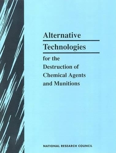 Alternative Technologies for the Destruction of Chemical Agents and Munitions Business & Technology