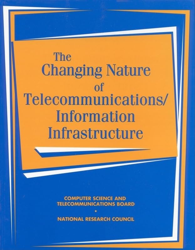 The Changing Nature of Telecommunications/ Information Infrastructure Media & Communication