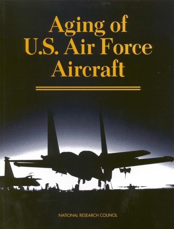 Aging of U.S. Air Force Aircraft: Final Report (Publication Nmab, 488-2) Contemporary literature