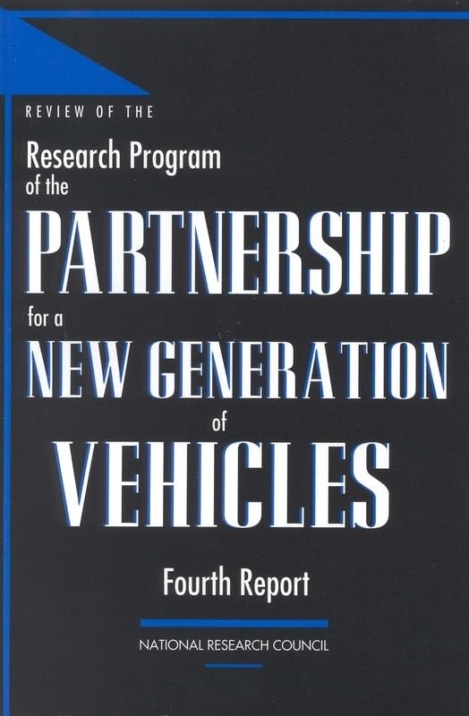 Review of the Research Program of the Partnership for a New Generation of Vehicles: Fourth Report Business, Finance & Career