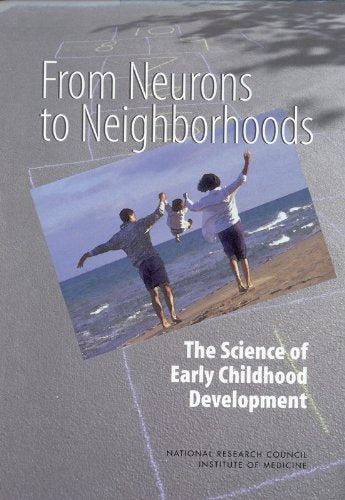 From Neurons to Neighborhoods:: The Science of Early Childhood Development Social Sciences