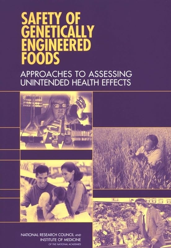 Safety of Genetically Engineered Foods: Approaches to Assessing Unintended Health Effects book