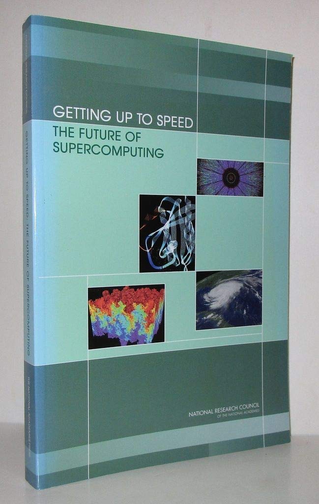 Getting Up to Speed: The Future of Supercomputing Computer Science