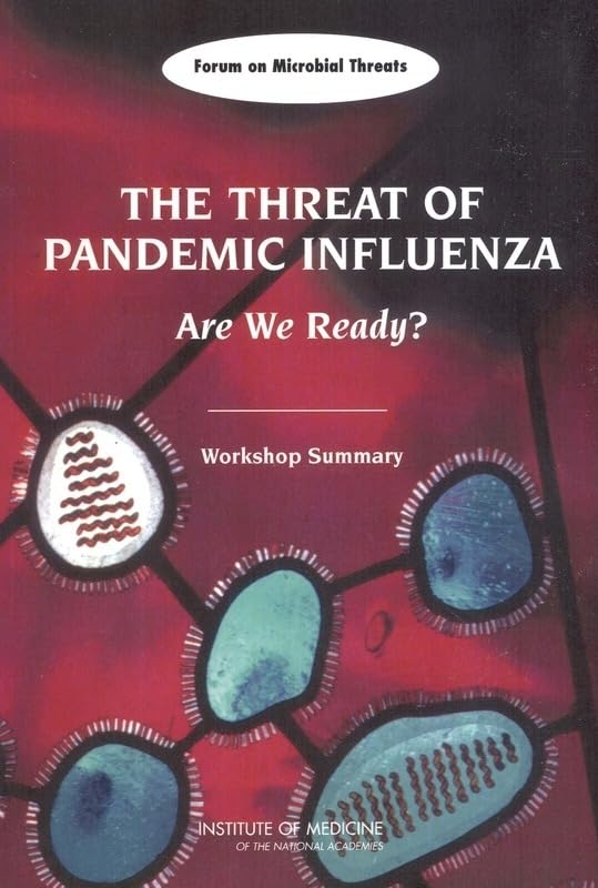 The Threat of Pandemic Influenza: Are We Ready?: Workshop Summary book