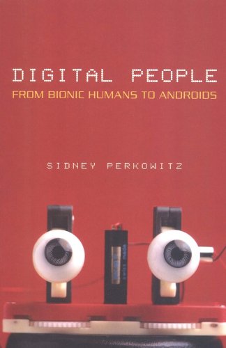 Digital People: From Bionic Humans to Androids Business & Technology