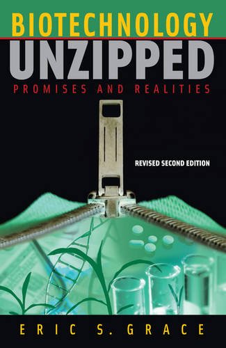 Biotechnology Unzipped: Promises and Realities, Revised Second Edition Business & Technology