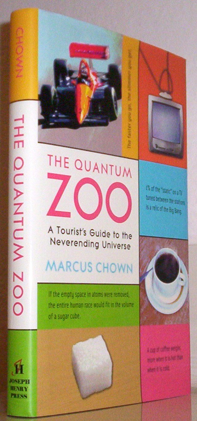 The Quantum Zoo: A Tourist's Guide to the Neverending Universe book