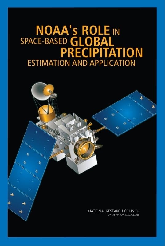 NOAA's Role in Space-Based Global Precipitation Estimation and Application Geology & Geography
