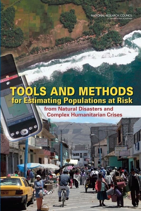 Tools and Methods for Estimating Populations at Risk from Natural Disasters and Complex Humanitarian Crises Social Sciences