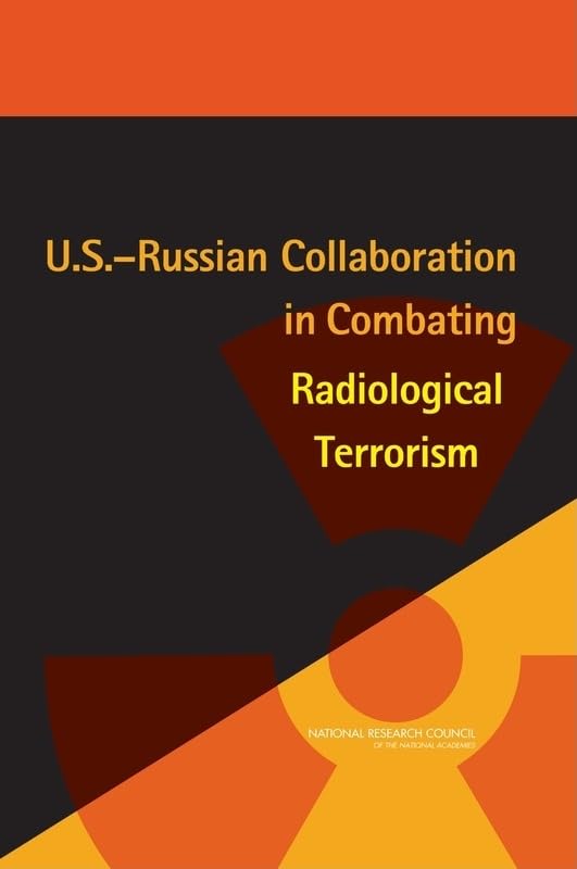 U.S.-Russian Collaboration in Combating Radiological Terrorism Social Sciences