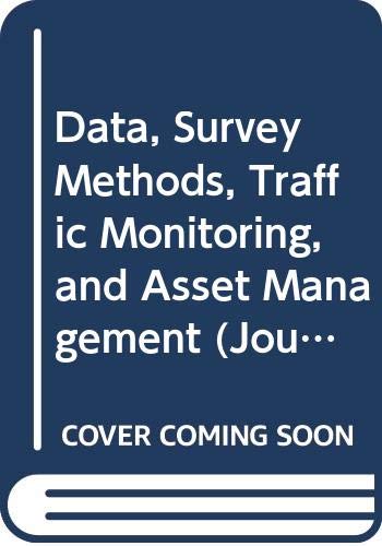Data, Survey Methods, Traffic Monitoring, and Asset Management (Journal of the Transportation Research Board, Band 1993) Business, Finance & Career